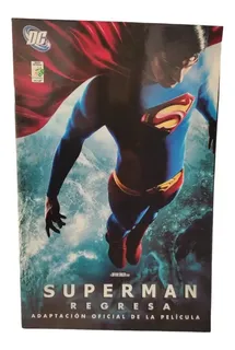 Superman Regresa Adaptacion Oficial De La Pelicula Edit. Vid